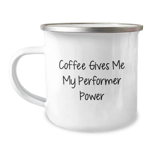 Funny Coffee Lovers Gifts from Friends for Performer Graduation Unique Gifts, Funny Quote Inspired Camping Mug, 12 oz Stainless Steel Enamel Finish - Image 1