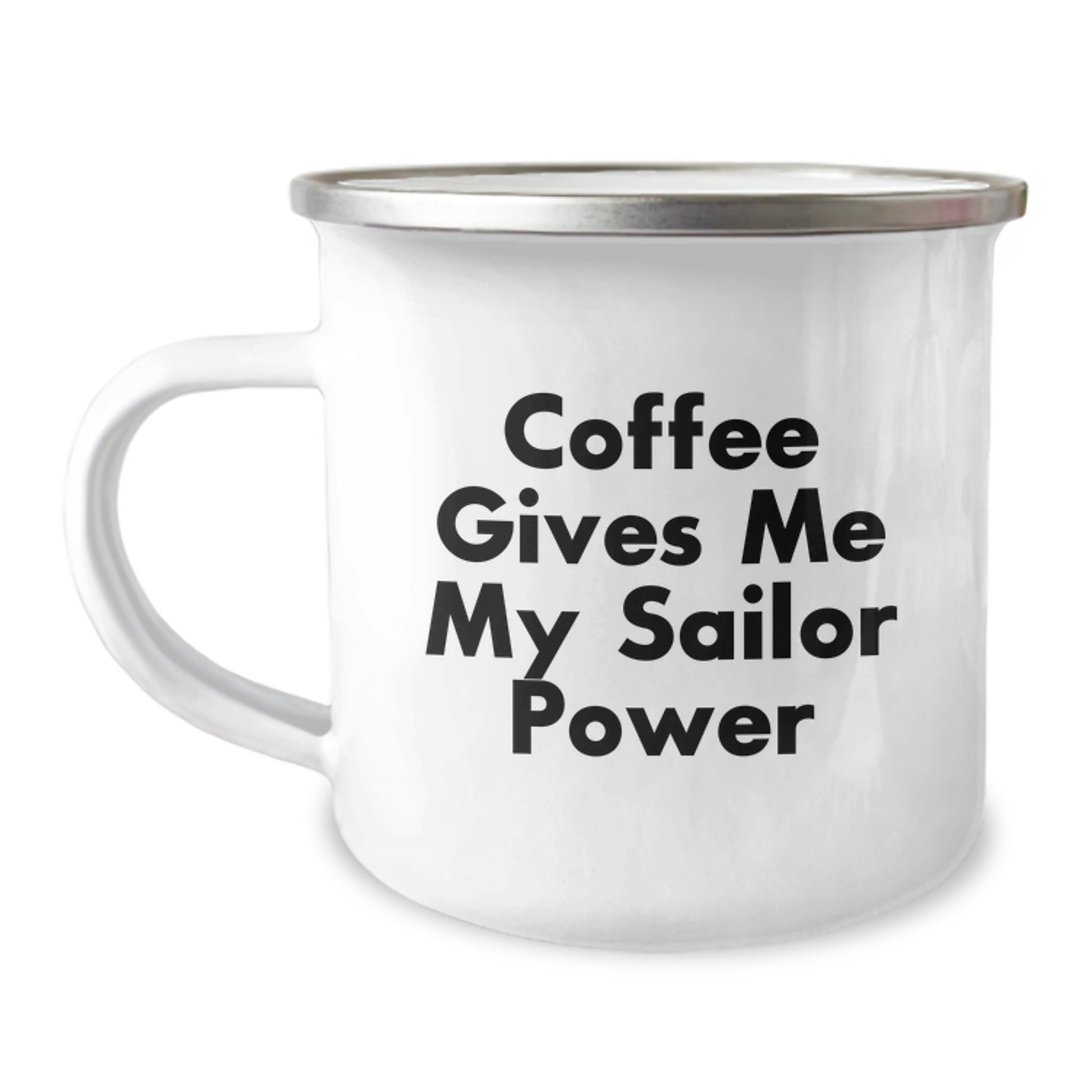 Funny Sailor Coffee Lover Gifts from Men to Friends on Christmas Unique Gifts for Sailor Camping Mug, Coffee Gives Me Sailor Power - Image 1