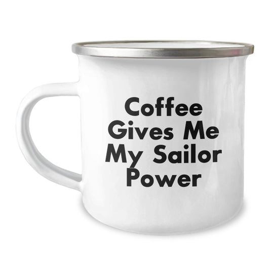 Funny Sailor Coffee Lover Gifts from Men to Friends on Christmas Unique Gifts for Sailor Camping Mug, Coffee Gives Me Sailor Power - Image 1