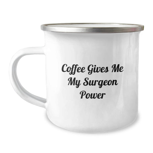 Funny Surgeon Gifts from Friends - 'Coffee Gives Me My Surgeon Power' Camping Mug for Surgeon Graduation Unique Gifts - Image 1