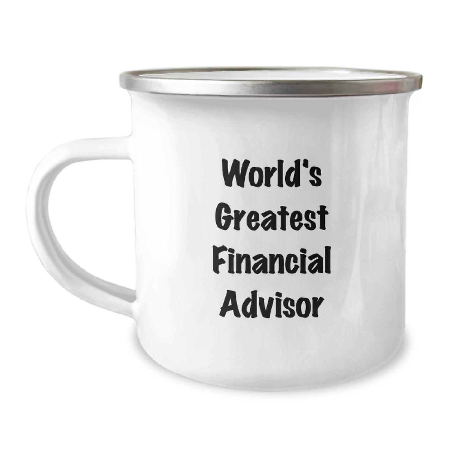 Unique Father's Day Unique Gifts from Men to Financial Advisor World's Greatest Financial Advisor Camping Mug - Image 1