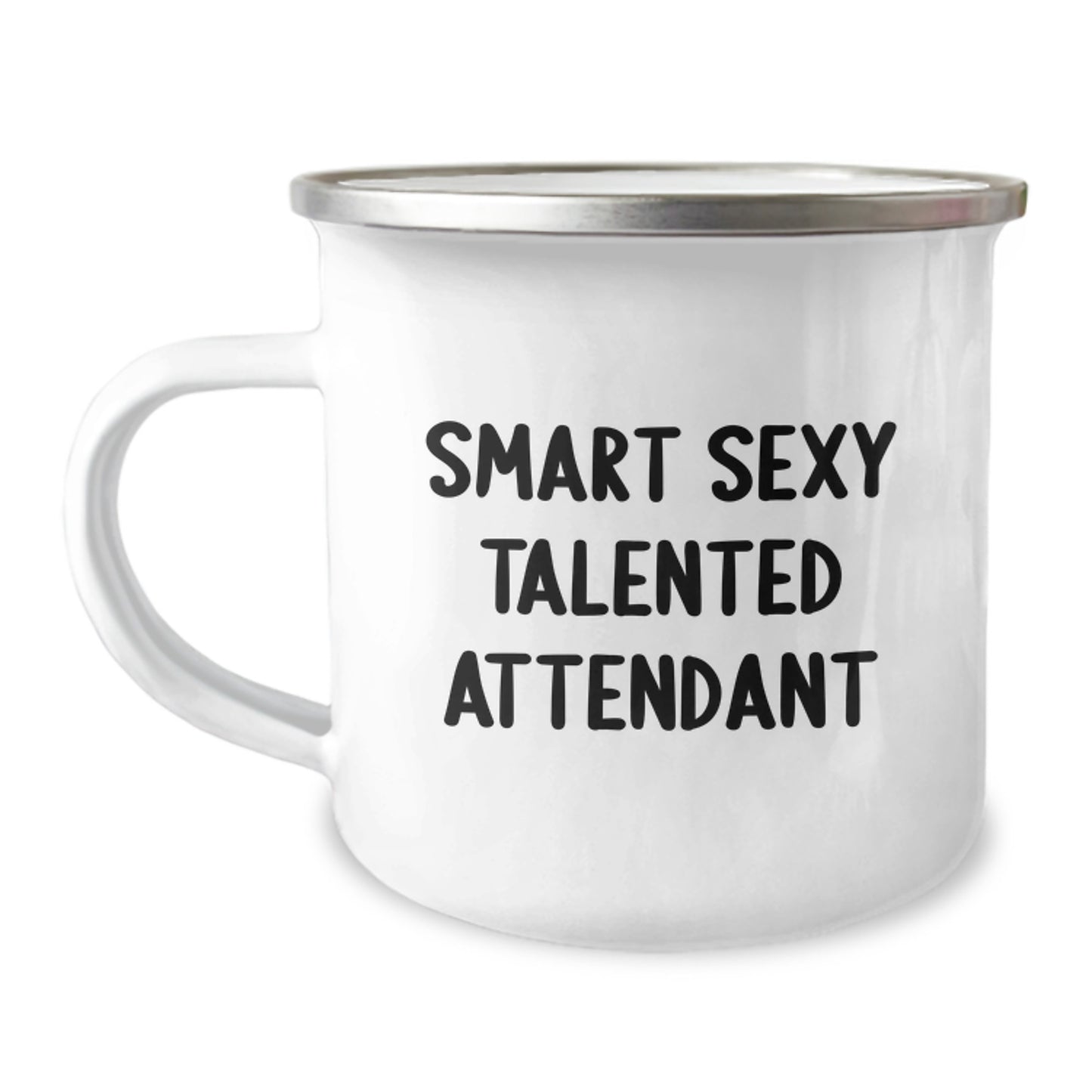 Inspirational Gifts for Smart Sexy Talented Attendants, Funny Camping Mug for Graduation Unique Gifts, Gifts from Men to Women for Attendant, Funny 'Smart Sexy Talented Attendant' Quote - Image 1