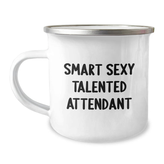 Inspirational Gifts for Smart Sexy Talented Attendants, Funny Camping Mug for Graduation Unique Gifts, Gifts from Men to Women for Attendant, Funny 'Smart Sexy Talented Attendant' Quote - Image 1