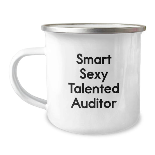 Smart Sexy Talented Auditor Gifts for Graduation, Funny Quotes, Unique Camping Mugs for Auditors, 12 oz Stainless Steel Enamel Finish, Gifts from Friends - Image 1