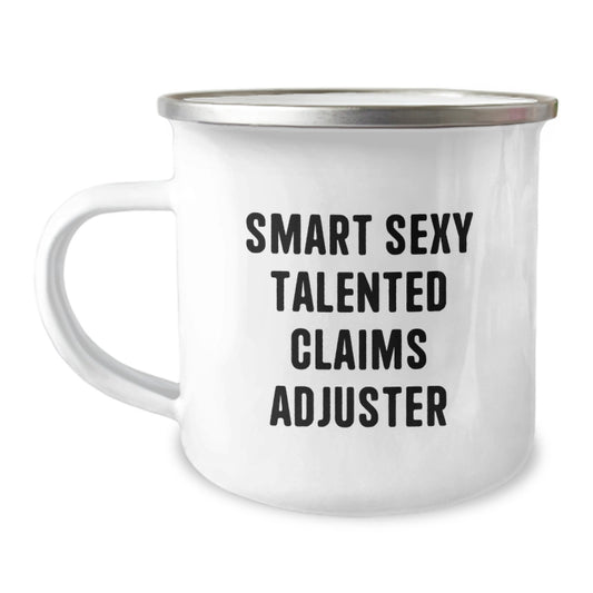 Funny Claims Adjuster Gifts for Christmas Unique - Smart Sexy Talented Claims Adjuster Camping Mug for Men Women Coworkers Friends Family - Image 1