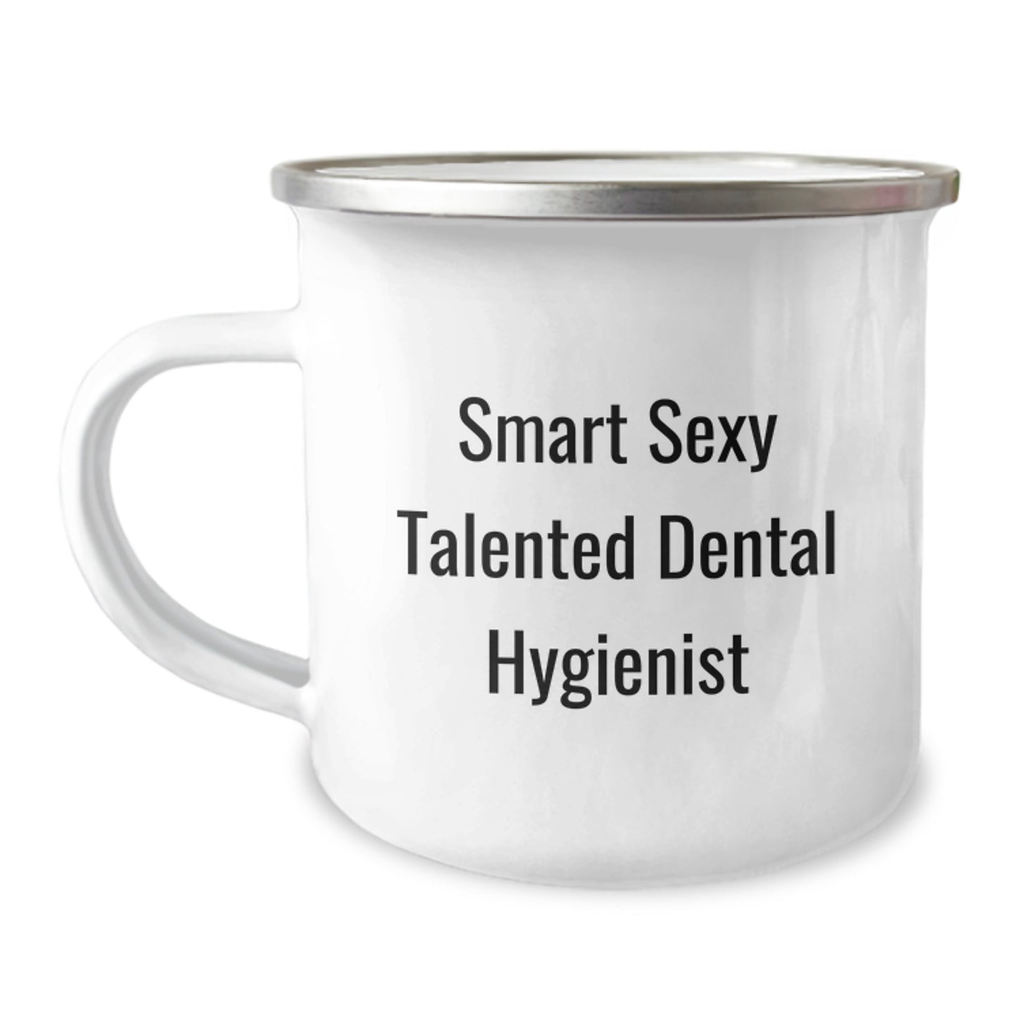 Funny Smart Sexy Talented Dental Hygienist Gifts from Family Graduation Unique Gifts for Dental Hygienist Camping Mug - Image 1