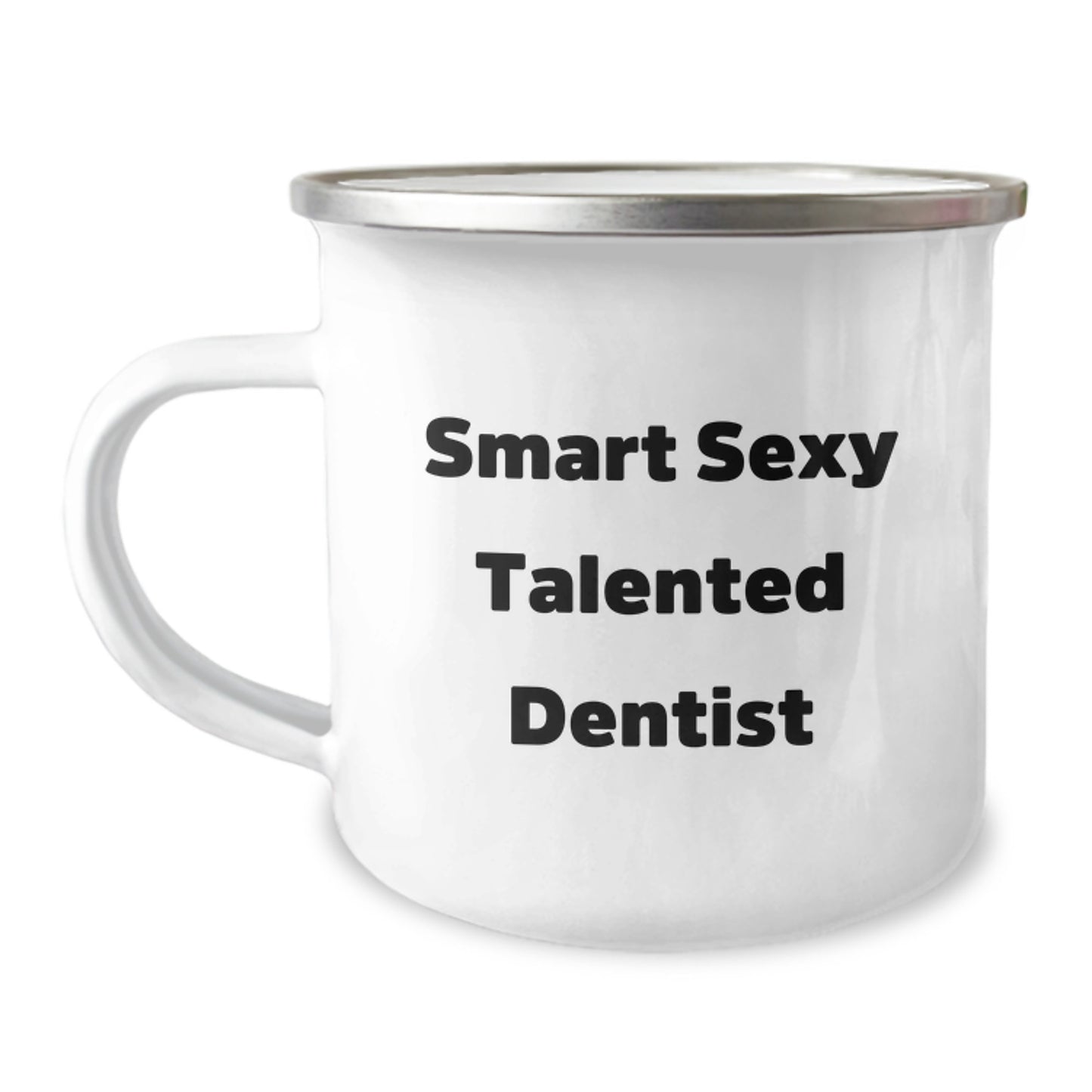 Funny Dentist Gifts from Friends for Smart Sexy Talented Dentist Graduation Unique Mugs Camping Mug - Image 1