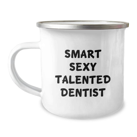 Funny Dentist Gifts from Friends, Smart Sexy Talented Dentist Quote, Camping Mug for Graduation - Image 1