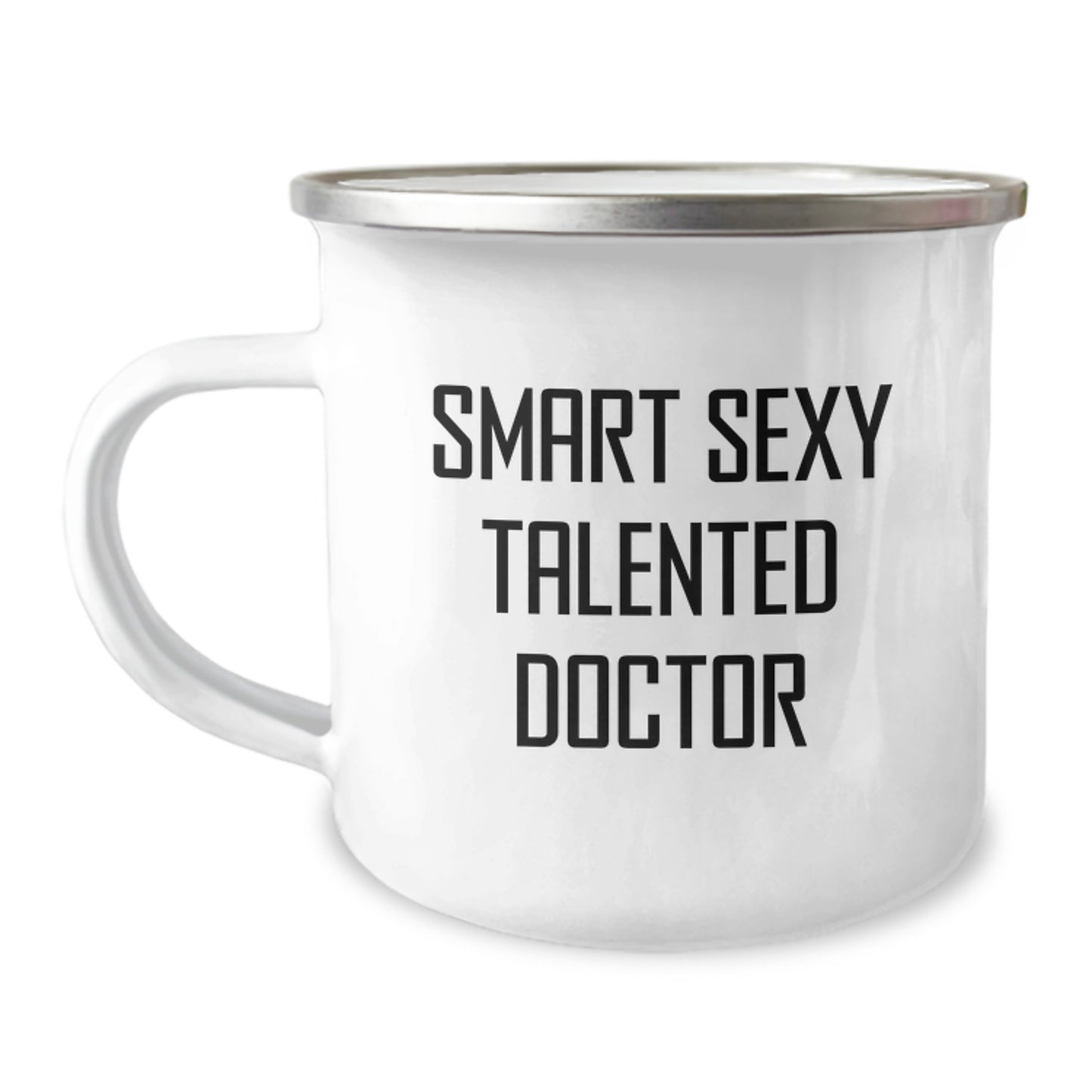 Funny Quotes for Doctors Gifts from Friends to Graduation Unique Doctor Friends Gifts - Smart Sexy Talented Doctor Camping Mug - Image 1