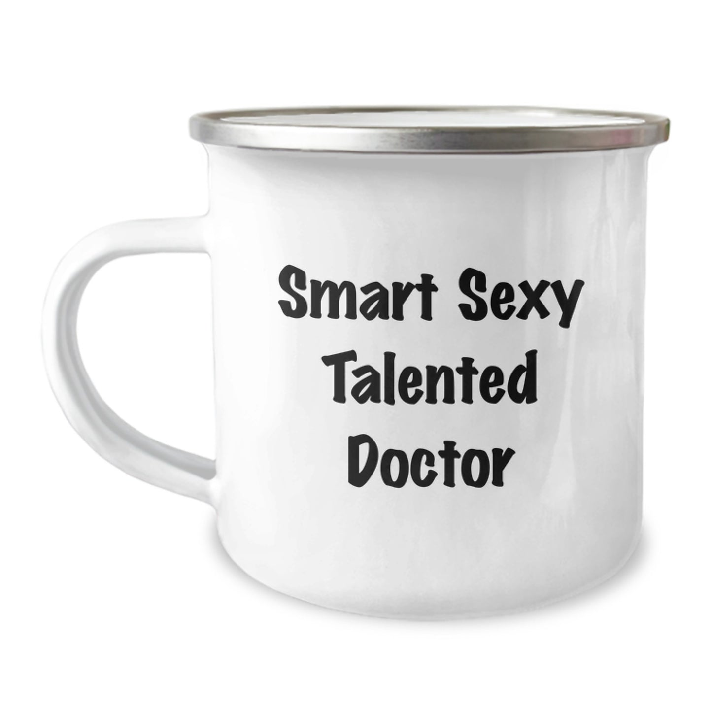 Graduation Unique Gifts for Doctor Friends - Funny Smart Sexy Doctor Camping Mug, 12 oz Stainless Steel with Enamel Finish - Image 1