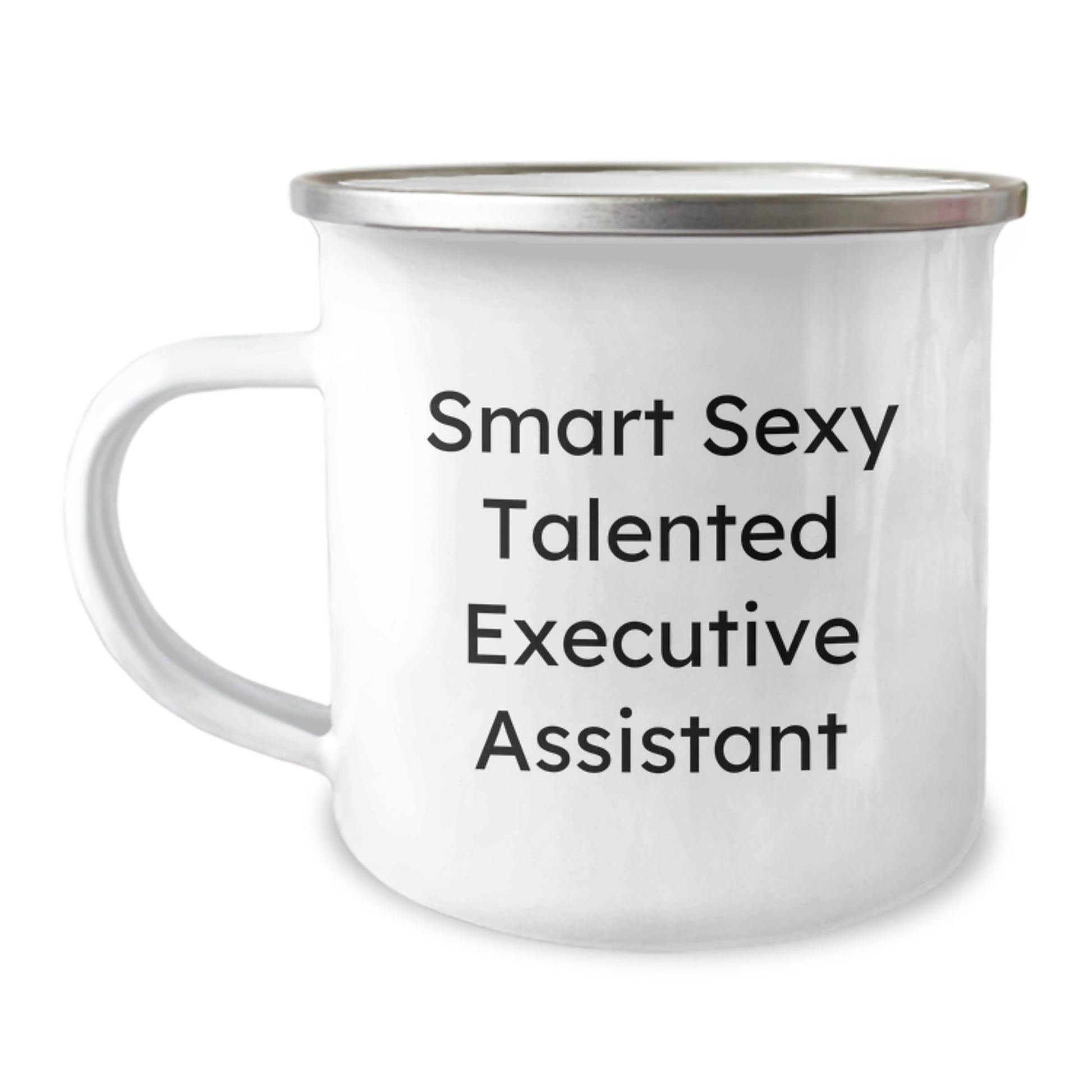 Funny Executive Assistant Gifts, Smart Sexy Talented Mugs for Birthday, Gifts from Friends to Executive Assistant, 12 oz Camping Mug with Enamel Finish - Image 1