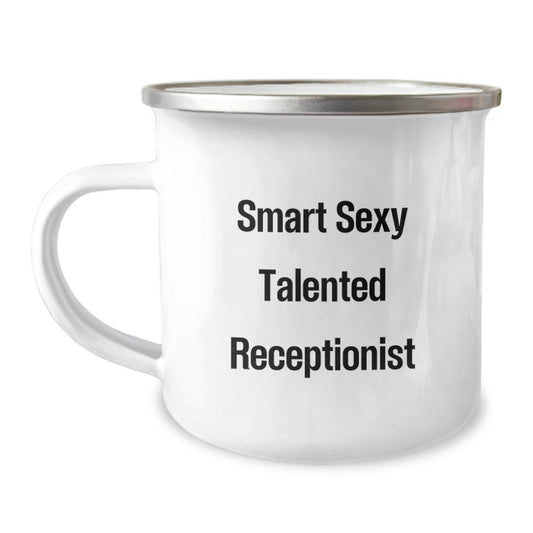 Smart Sexy Talented Receptionist Gifts Funny Camping Mug for Graduation - Gifts from Family to Receptionist - Image 1