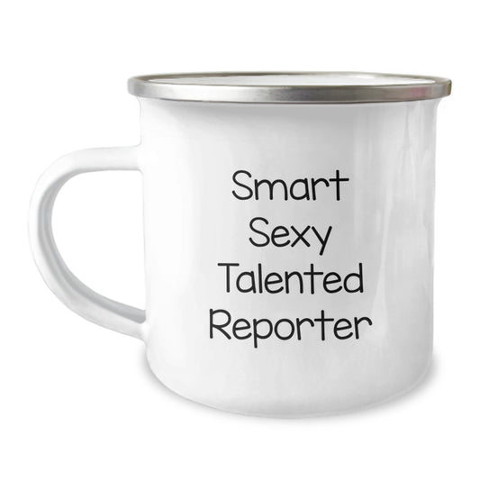 Smart Sexy Talented Reporter Gift for Reporter Friend, Funny Quote Camping Mug for Graduation, Gifts from Friends, Gifts for Reporter - Image 1