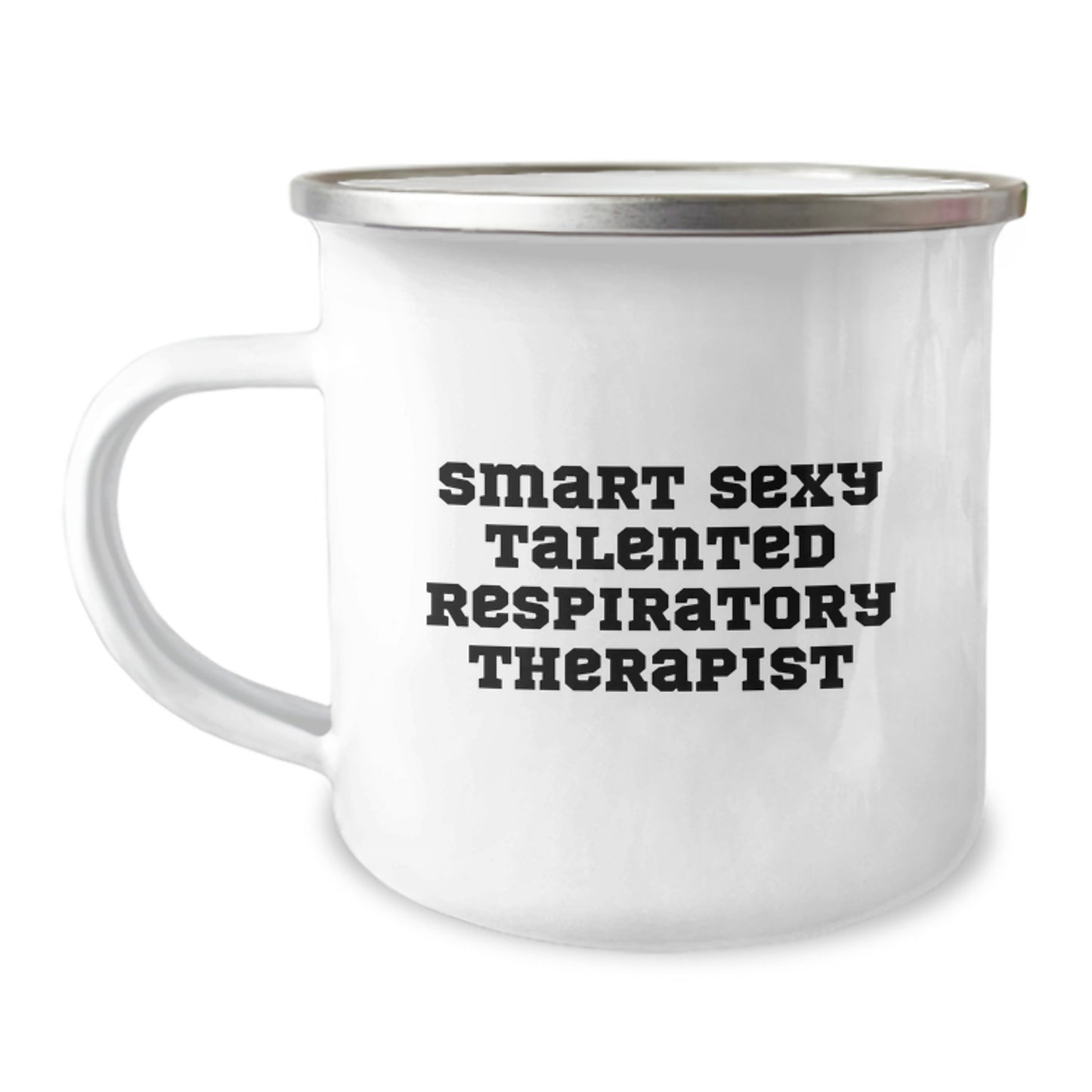 Smart Sexy Talented Respiratory Therapist Inspirational Gifts from Friends for Graduation Unique Camping Mug - Image 1