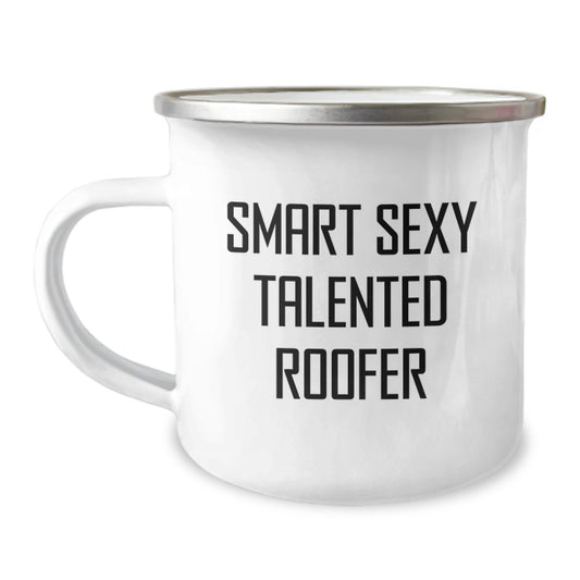 Gifts from Men for Smart Sexy Talented Roofer - Funny Christmas Unique Camping Mug, 12 oz Stainless Steel with Enamel Finish - Image 1