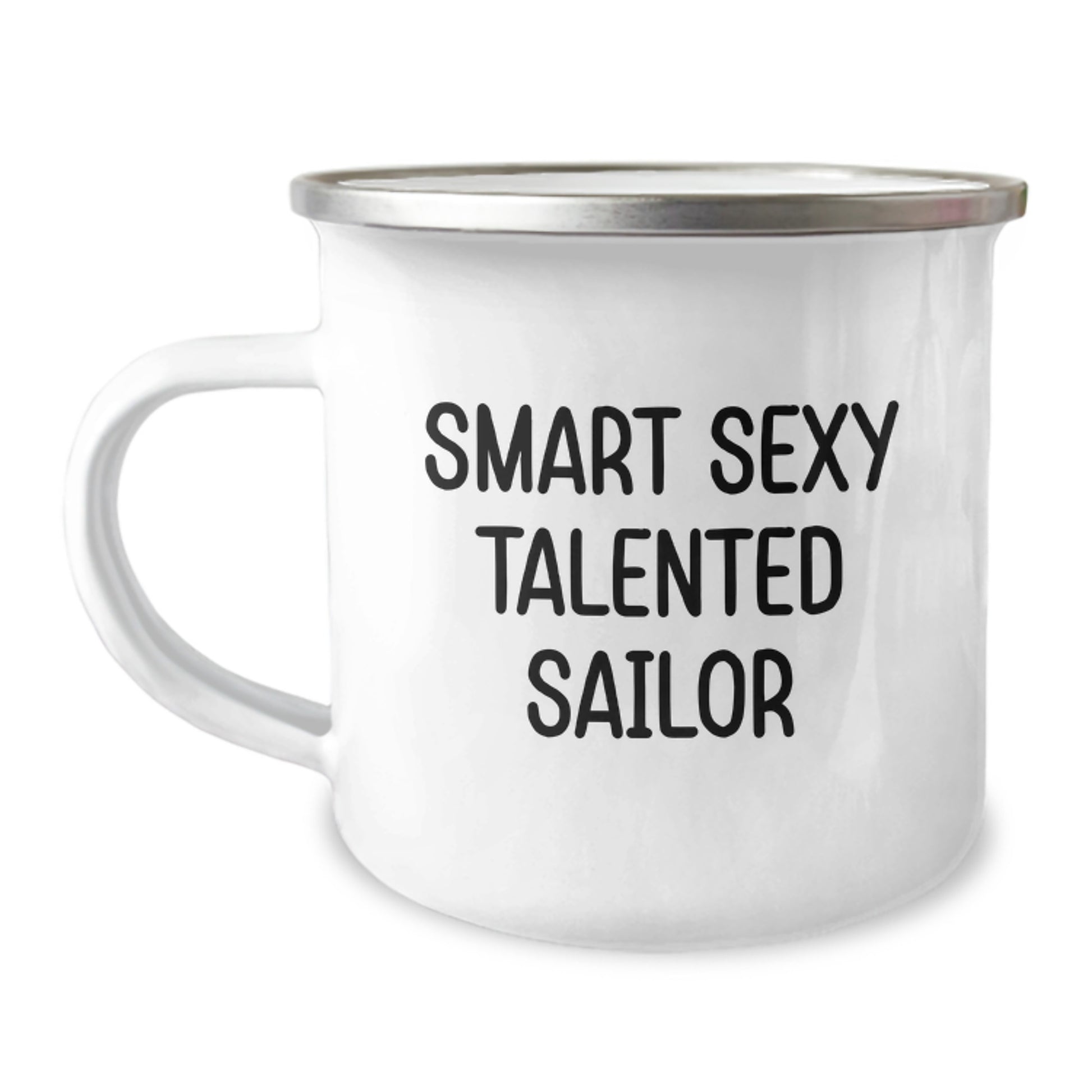 Smart Sexy Talented Sailor Gifts for Men, Funny Christmas Unique Gifts from Friends, Camping Mug for Sailor Enthusiasts - Image 1