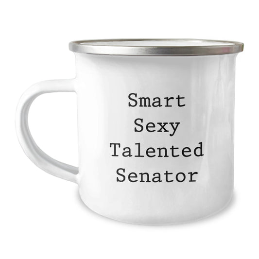 Funny Senator Gifts for Men from Friends - Camping Mug with Quote 'Smart Sexy Talented Senator' for Graduation Unique Gifts - Image 1
