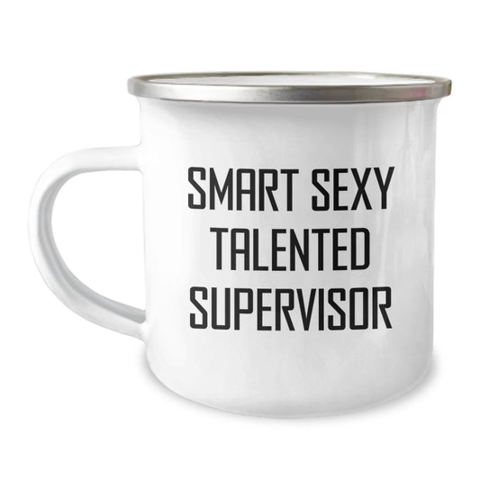 Funny Supervisor Gifts for Men or Women, Smart Sexy Talented Supervisor Quote, 12 oz Camping Mug for Graduation - Image 1