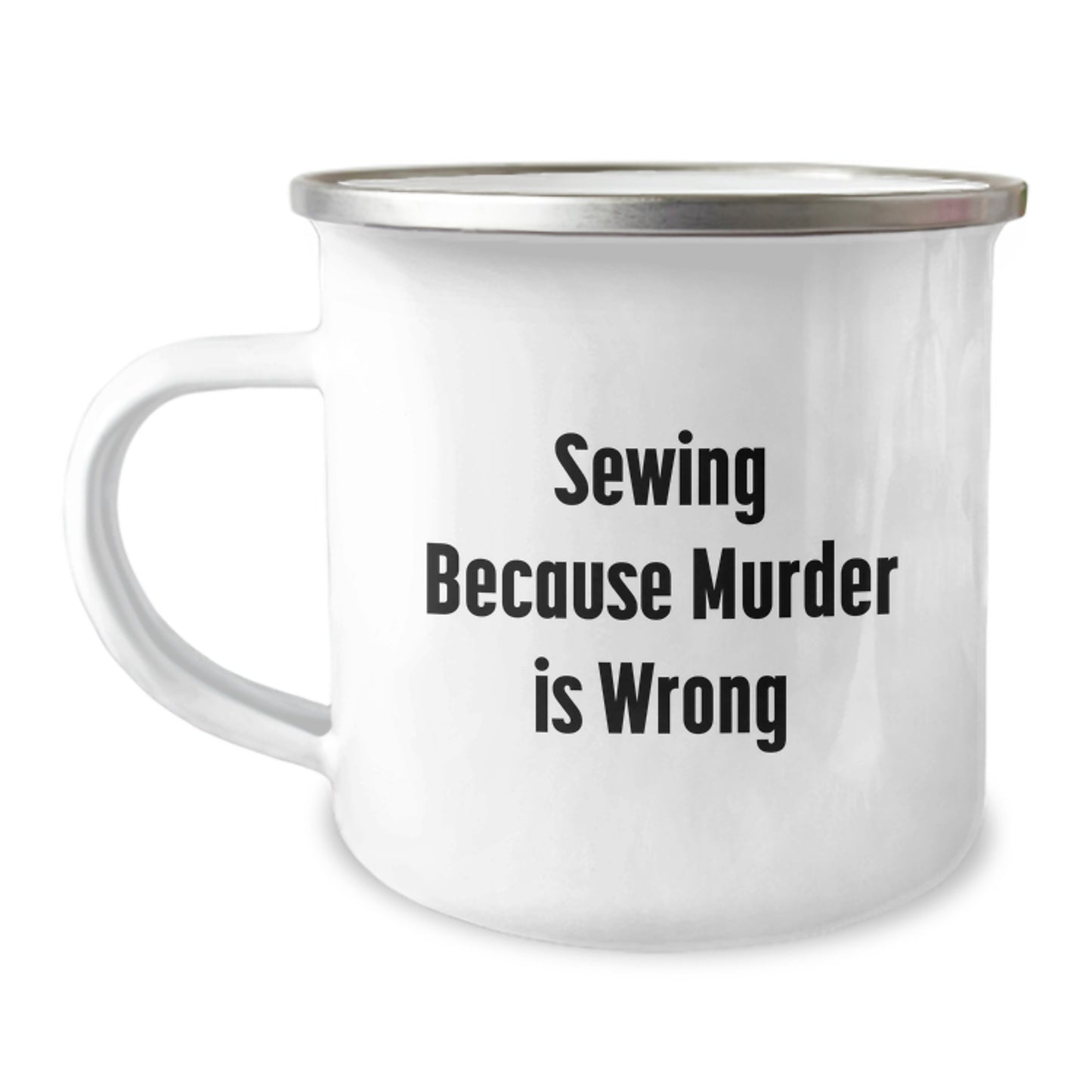Funny Sewing Gifts for Friends from Sewing Enthusiast, Birthday Unique Camping Mug, Sewing Because Murder Is Wrong - Image 1