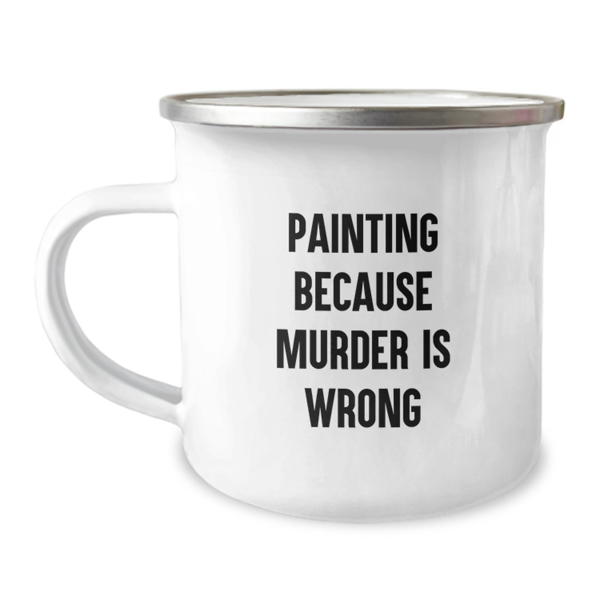 Funny Painting Gifts for Camping Mug Lovers with Inspirational Quote Painting Because Murder Is Wrong Gifts from Friends - Image 1