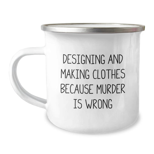 Funny Designing and Making Clothes Gifts for Men Friends and Family - Camping Mug - 'Murder Is Wrong' Quote - Image 1