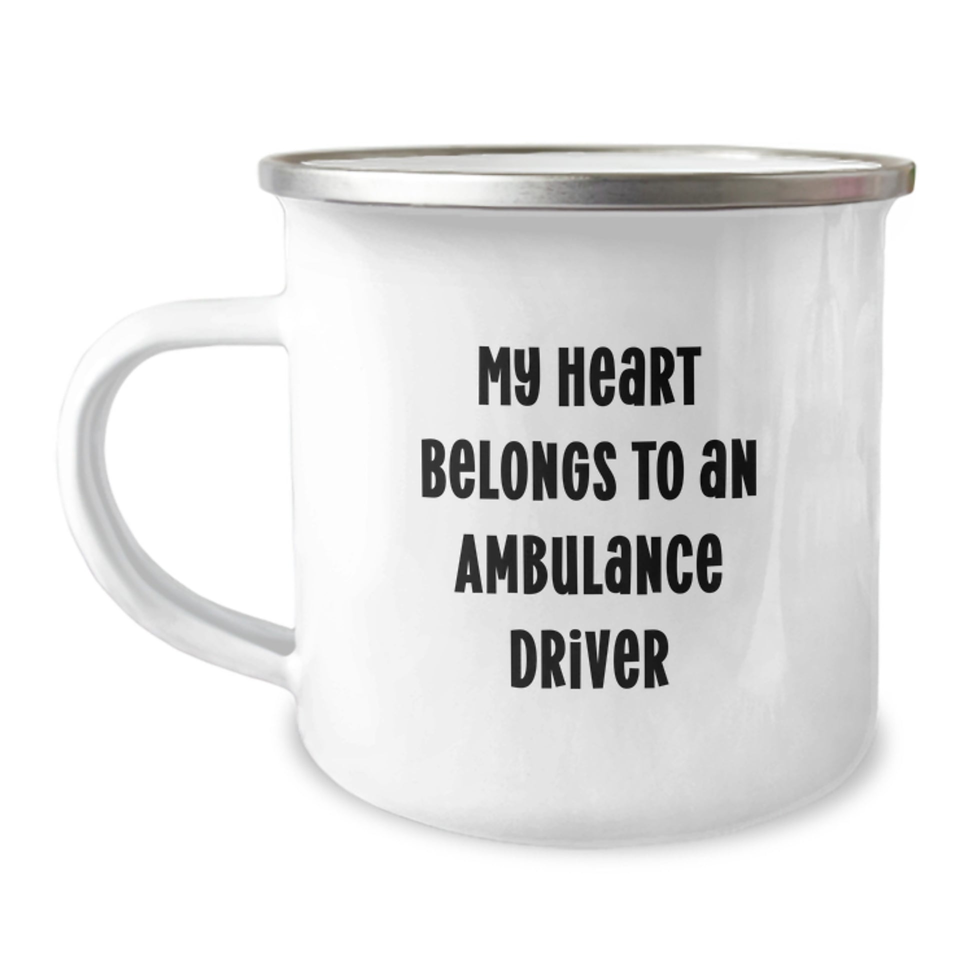 Funny Ambulance Driver Gifts from Friends for Ambulance Driver Lover Camping Mug 12 oz Stainless Steel Enamel Finish, My Heart Belongs To An Ambulance Driver - Image 1