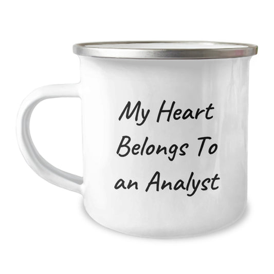 Funny Gifts from Friends, Family, or Colleagues - Camping Mug for Analyst Fans, My Heart Belongs To An Analyst - Christmas Unique Gifts for Men, Women, Coworkers, Family - Image 1