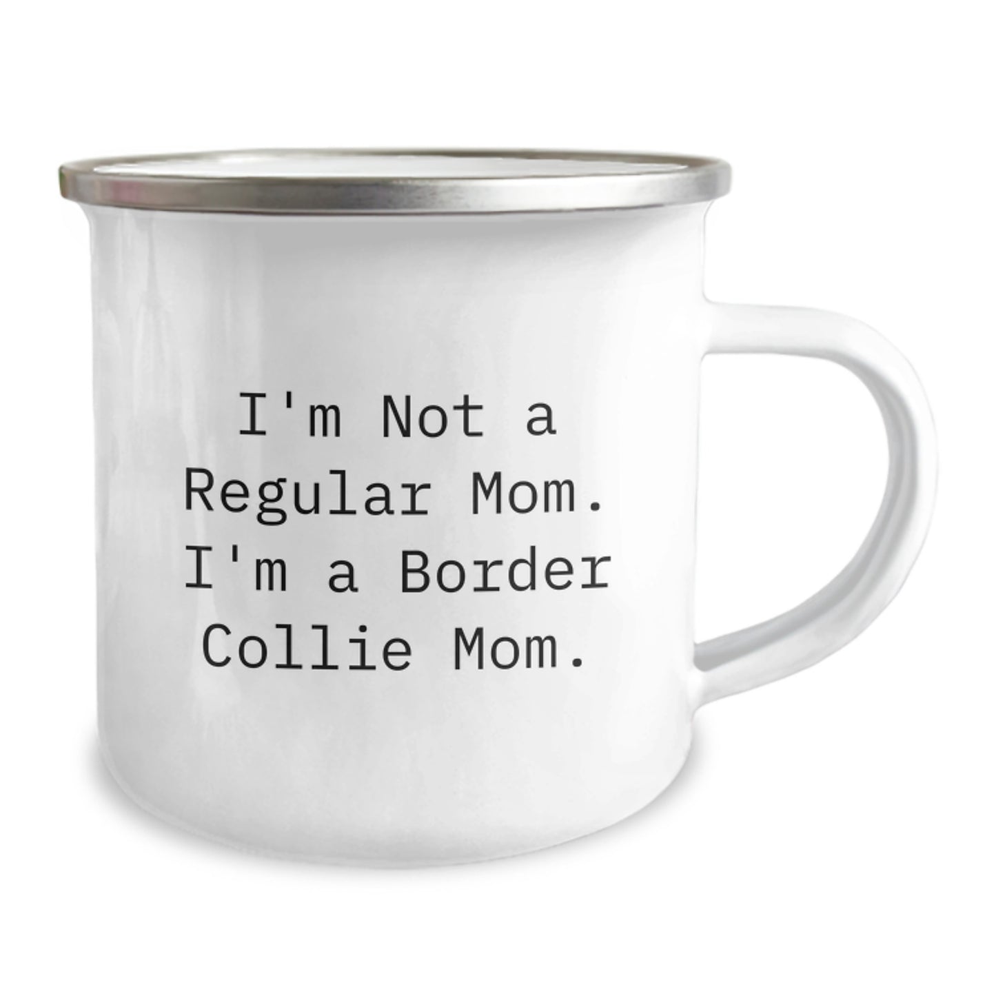Funny Border Collie Mom Gifts, I'm Not A Regular Mom. I'm A Border Collie Mom. Birthday Unique Gifts from Mom to Border Collie Dog Owners, Camping Mug for Men and Women Friends Family - Image 2