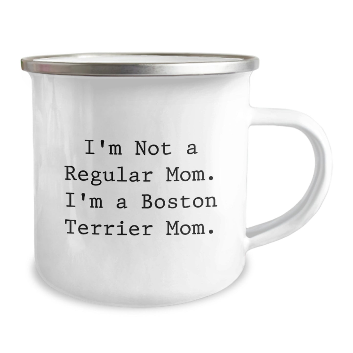 Boston Terrier Dog Mom Gifts, Camping Mug, I'm Not A Regular Mom. I'm A Boston Terrier Mom., Funny Quote, Birthday Unique Gifts from Mom to Friends - Image 2
