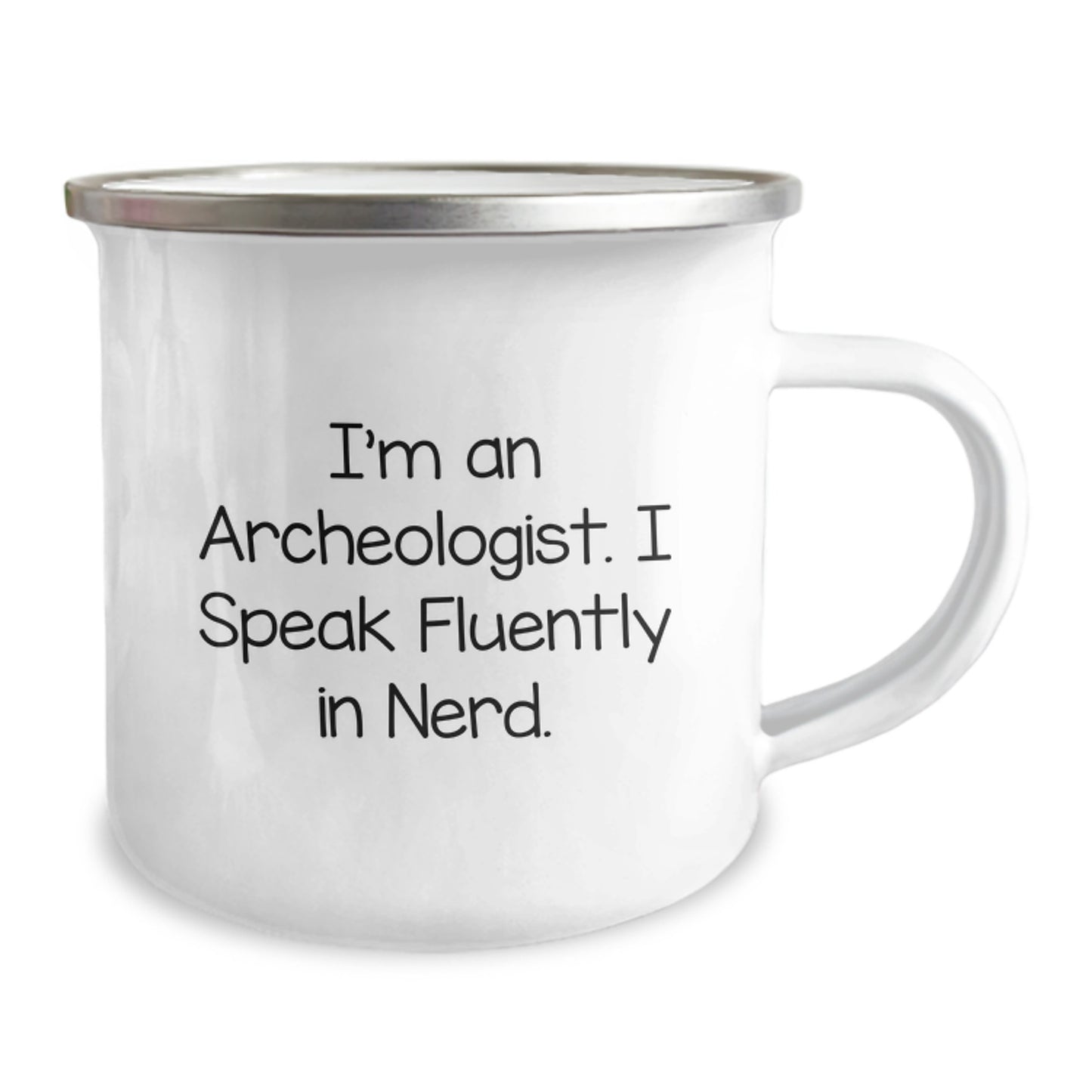 Funny Archeologist Gifts for Him, I'm An Archeologist. I Speak Fluently In genius. Camping Mug, Unique Christmas Unique Gifts from Friends and Family - Image 2