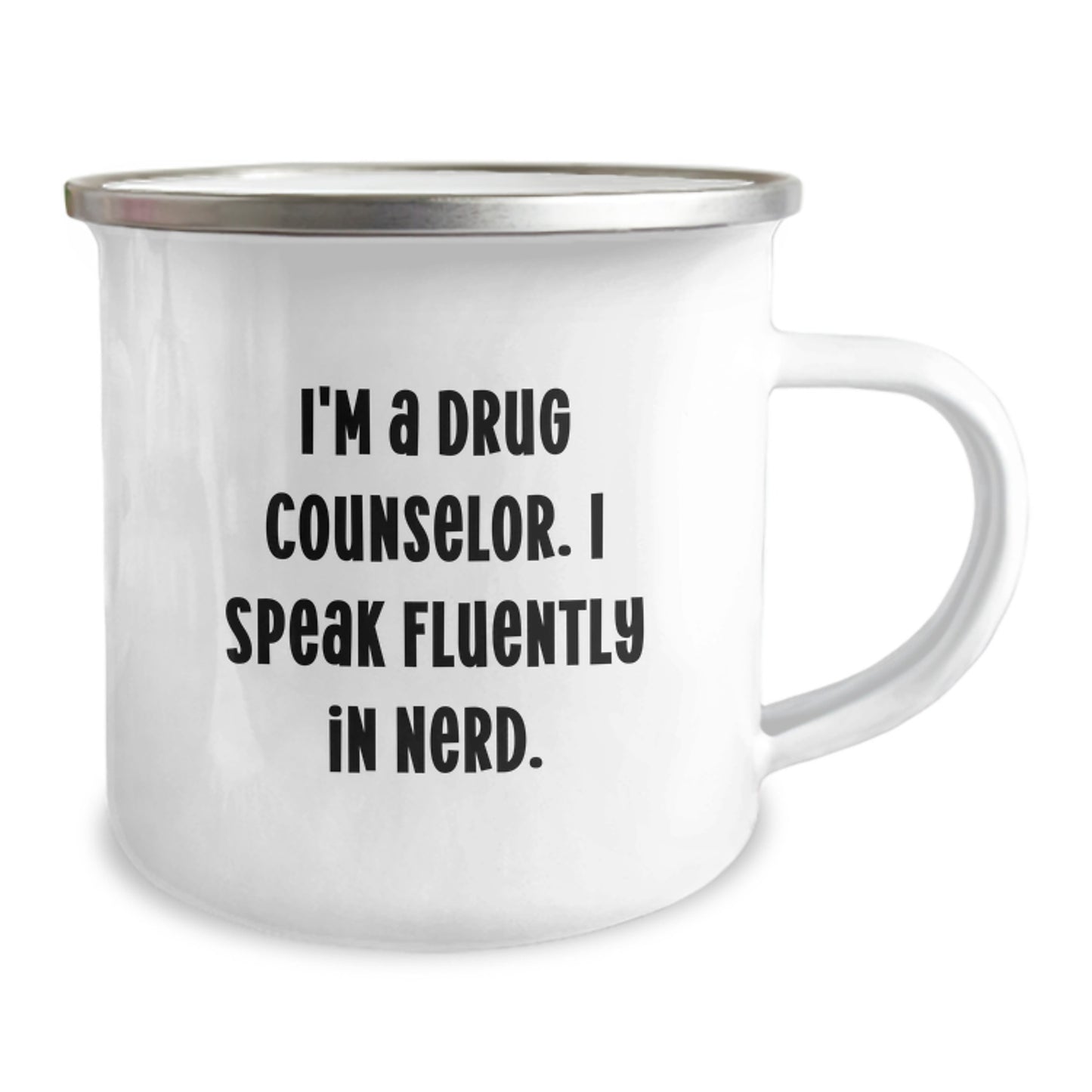 Drug Counselor Camping Mug, Funny Quote 'I'm A Drug Counselor. I Speak Fluently In genius.' Gifts from Friends to Drug Counselor, Birthday Unique Gifts for Men, Women, Coworkers, Family - Image 2
