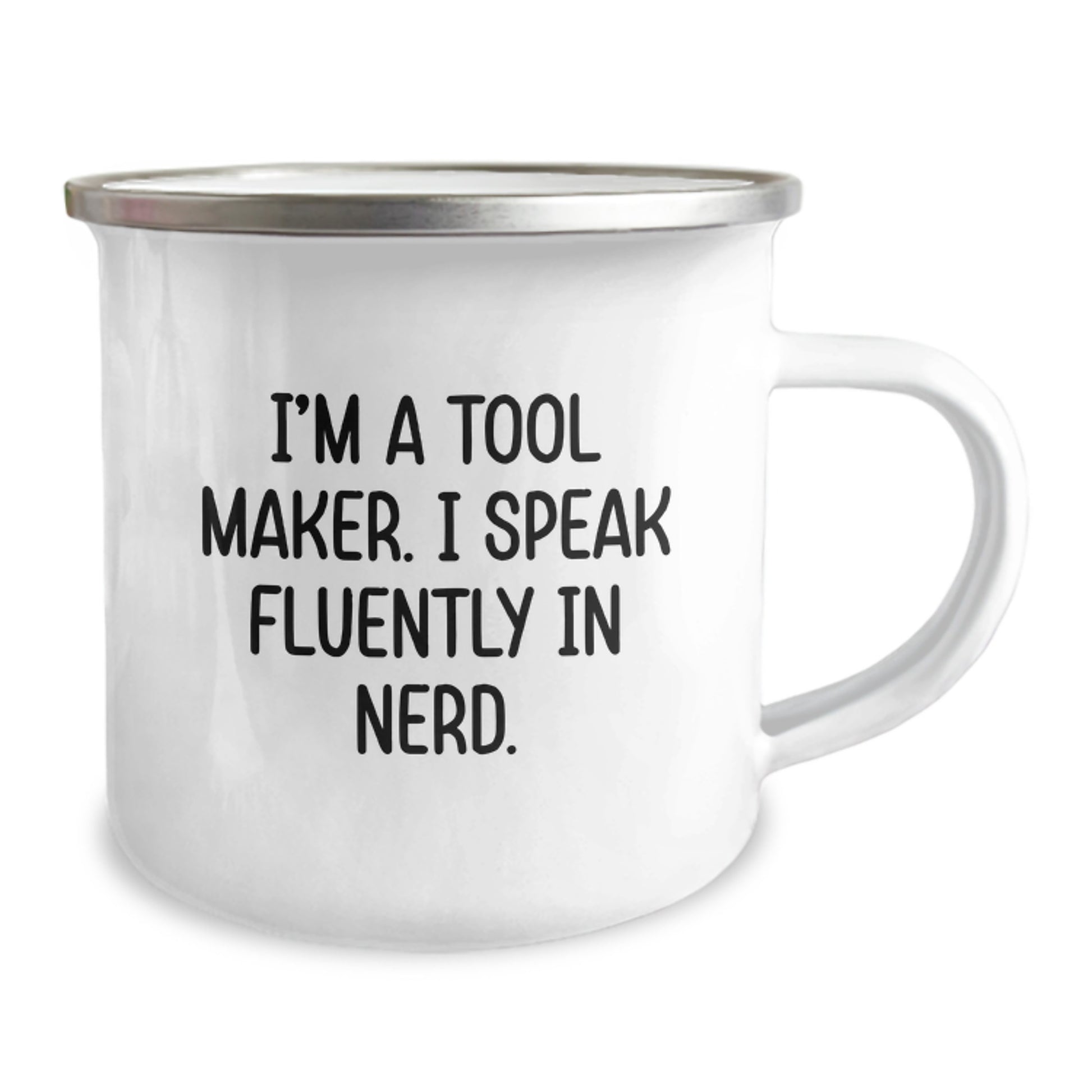Funny Tool Maker Gifts from Friends, Birthday Unique Mug for Tool Maker Men, I'm A Tool Maker. I Speak Fluently In genius. Camping Mug - Image 2