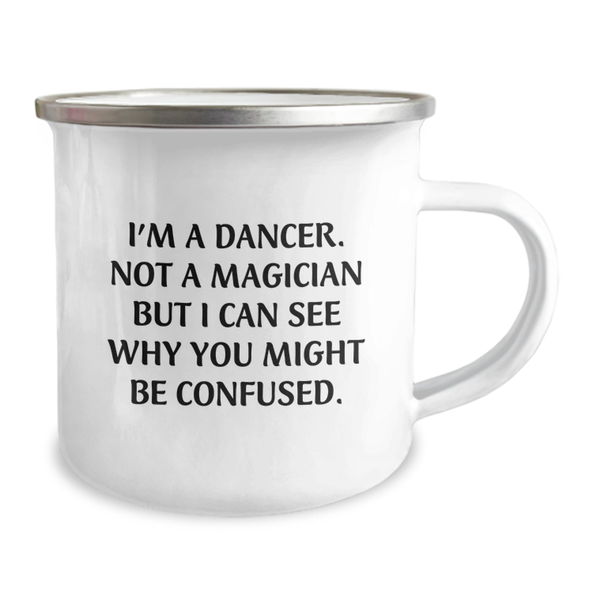 Gifts from Friends for Dancer Birthday Funny Quote Camping Mug, 12 oz Stainless Steel with Enamel Finish - Image 2