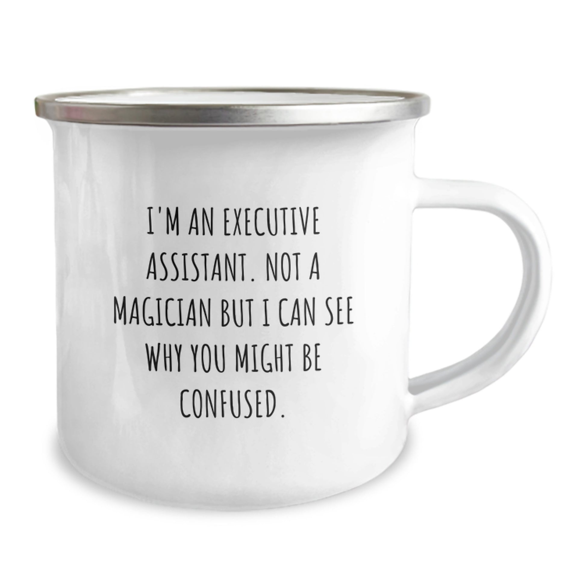 Executive Assistant Funny Gifts from Friends for Christmas Camping Mug - Not a Magician But I Can See Why You Might Be Confused, Perfect - Image 2