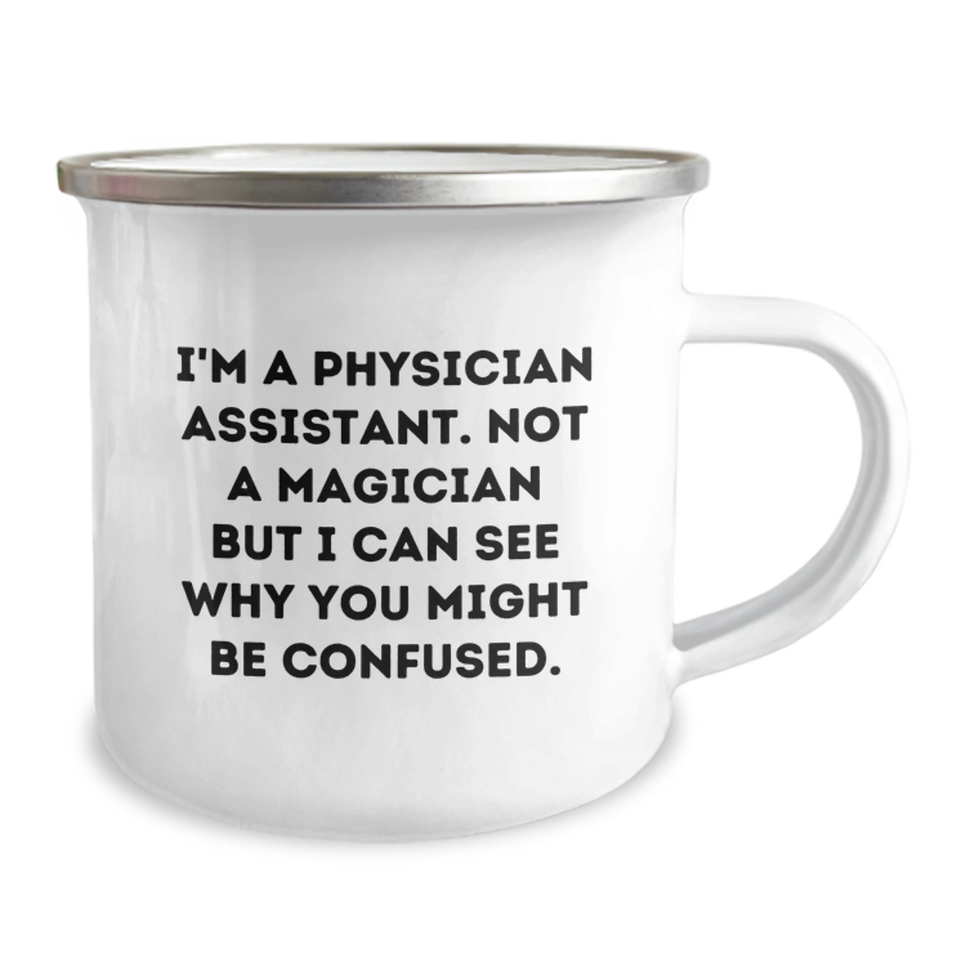 Funny Physician Assistant Gifts, 'I'm A Physician Assistant' Camping Mug for Graduation, Gifts from Friends to Physician Assistants - Image 2