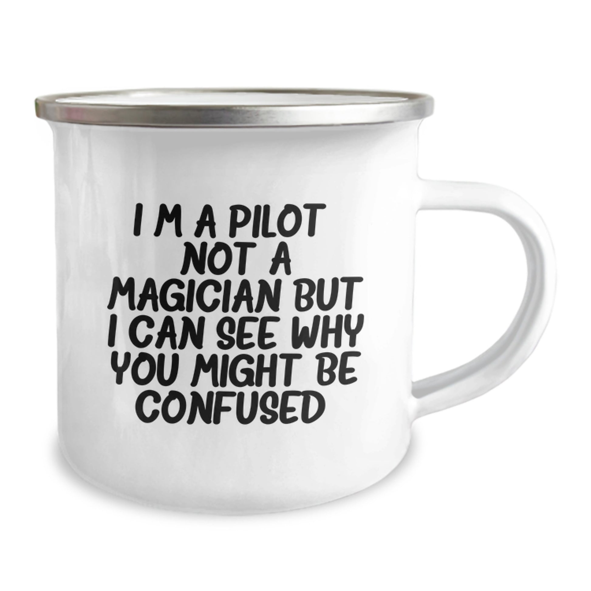 Pilot Gifts for Men or Women - Funny Camping Mug, 'I'm A Pilot. Not A Magician... Gifts from Friends or Family for Graduation - Image 2