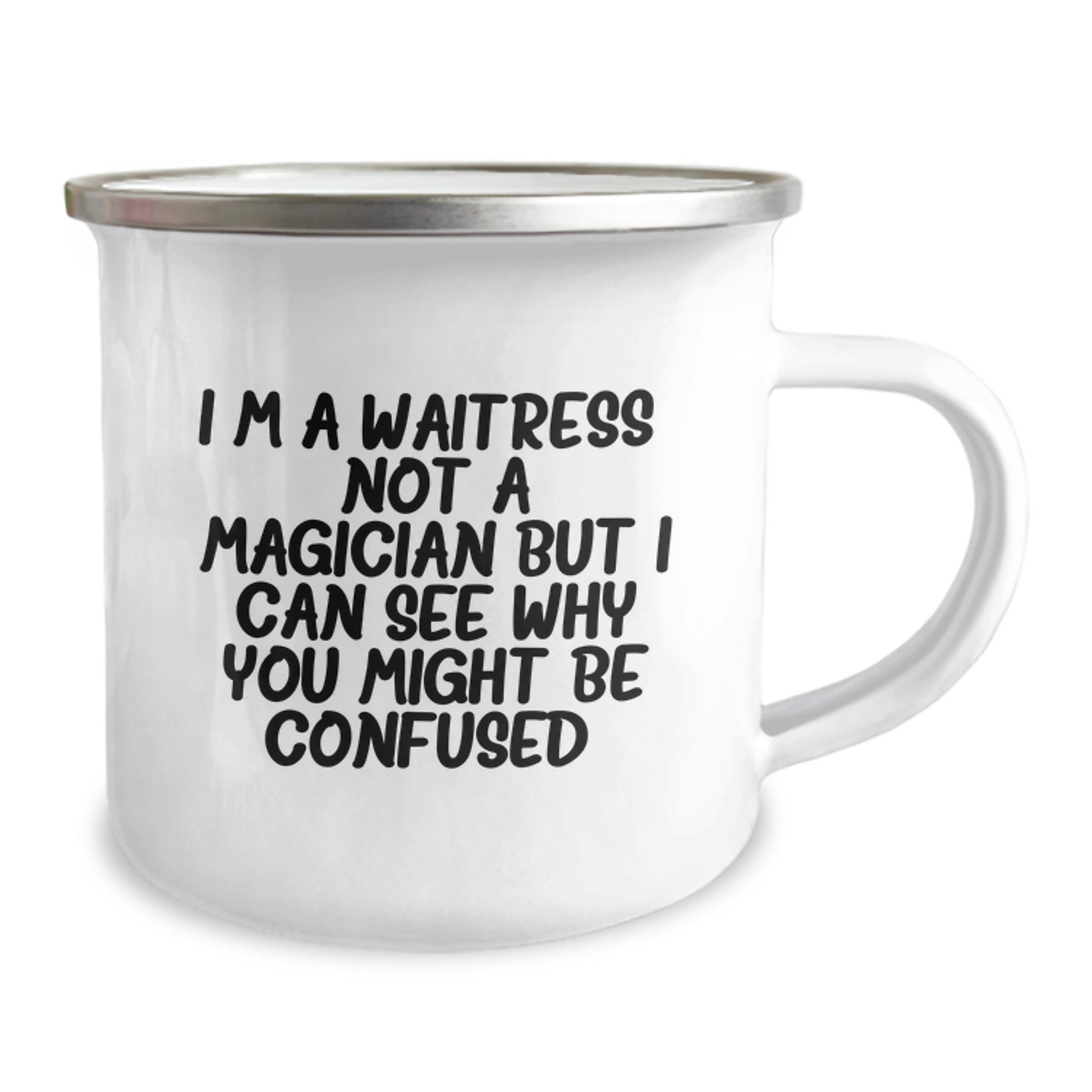 Funny Waitress Gifts from Friends for Waitress, 'I'm A Waitress. Not A Magician But I Can See Why You Might Be Confused.' Birthday Camping Mug - Image 2
