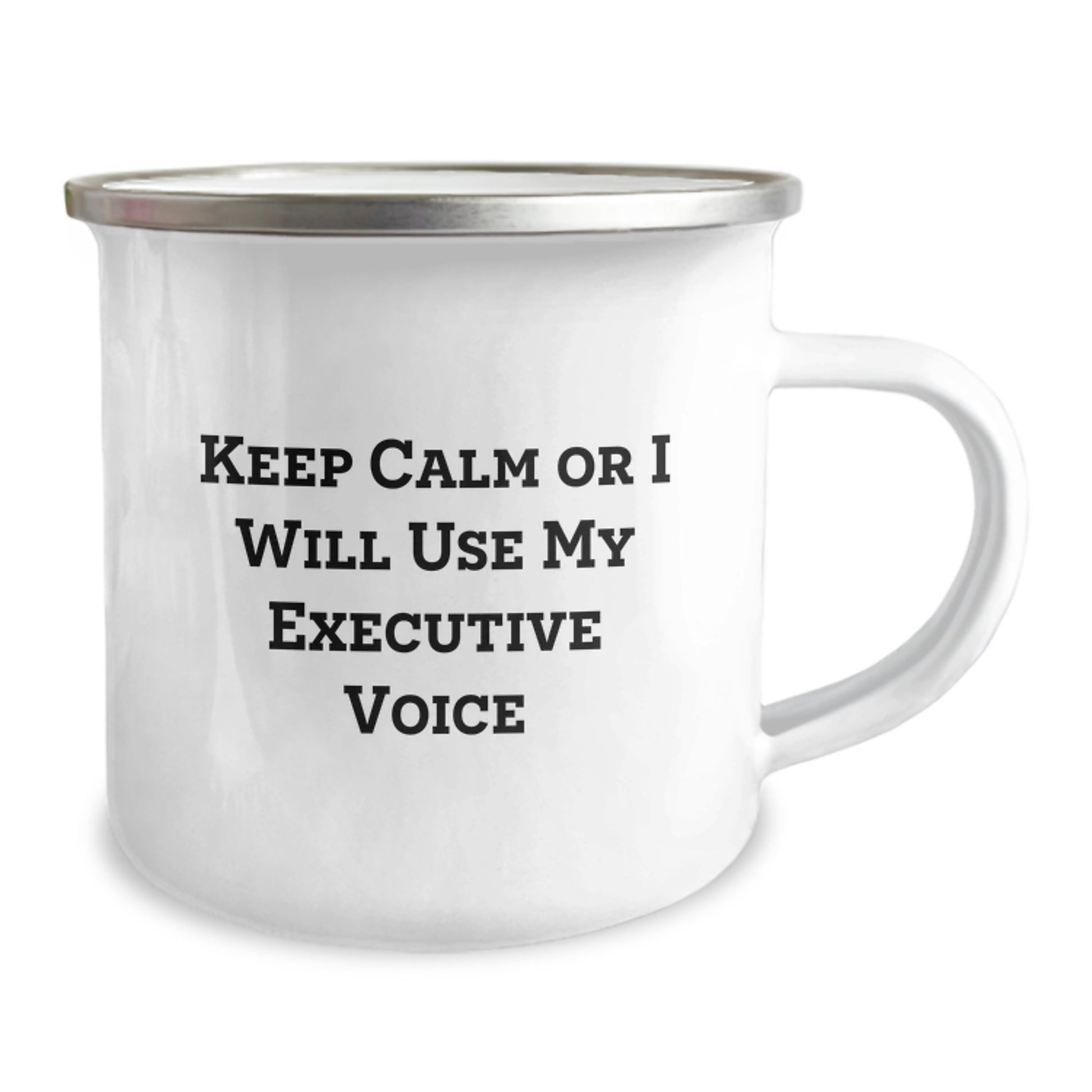 Funny Executive Camping Mugs Gifts from Men for Mom on Mother's Day - Keep Calm Or I Will Use My Executive Voice - Image 2