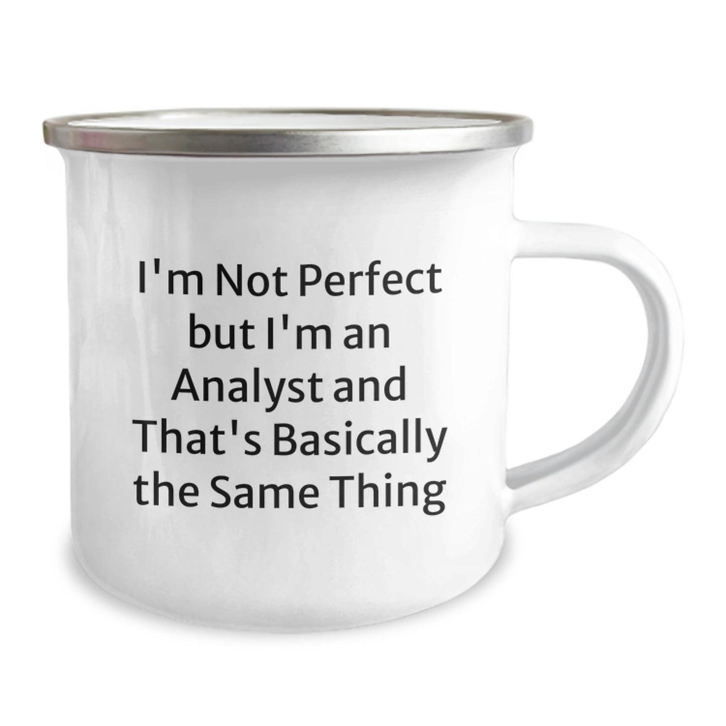 Funny Analyst Gifts for Graduation - I'm Not Perfect Camping Mug, Stainless Steel with Enamel Finish, Gifts from Family to Friends - Image 2