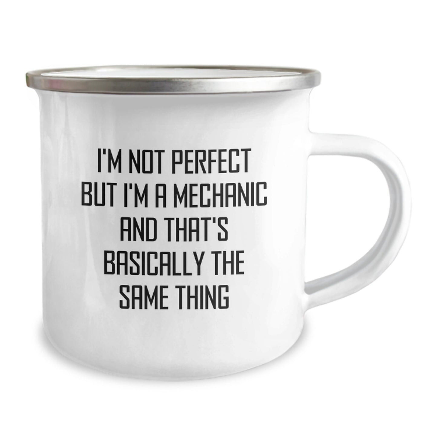 Funny Mechanic Gifts for Men - Camping Mug from Friends for Christmas - 'I'm Not Perfect But I'm A Mechanic And That's Basically The Same Thing' - Image 2