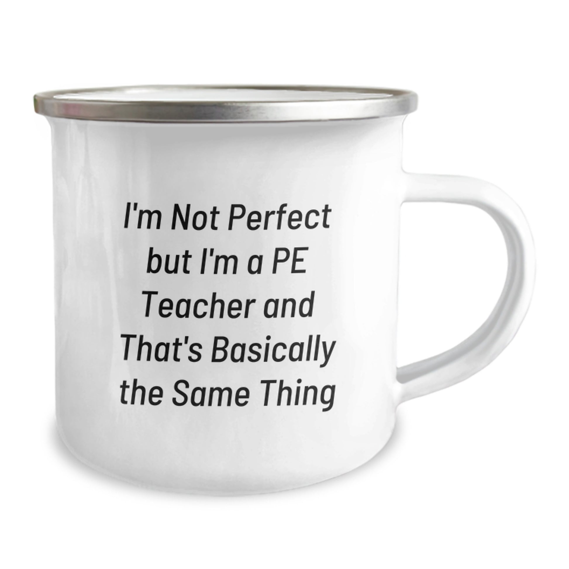 Funny PE Teacher Gifts, PE Teacher Birthday Presents, 'I'm Not Perfect But I'm A PE Teacher' Camping Mug for Men, Women, Friends, Coworkers, Family - Image 2