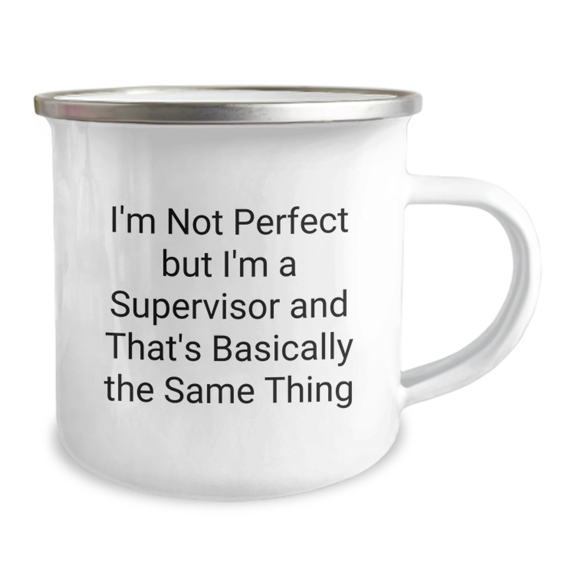 Funny Supervisor Birthday Unique Gifts from Friends - 'I'm Not Perfect But I'm A Supervisor And That's Basically The Same Thing' Enamel Camping Mug for Supervisors, Birthday Unique Gifts - Image 2