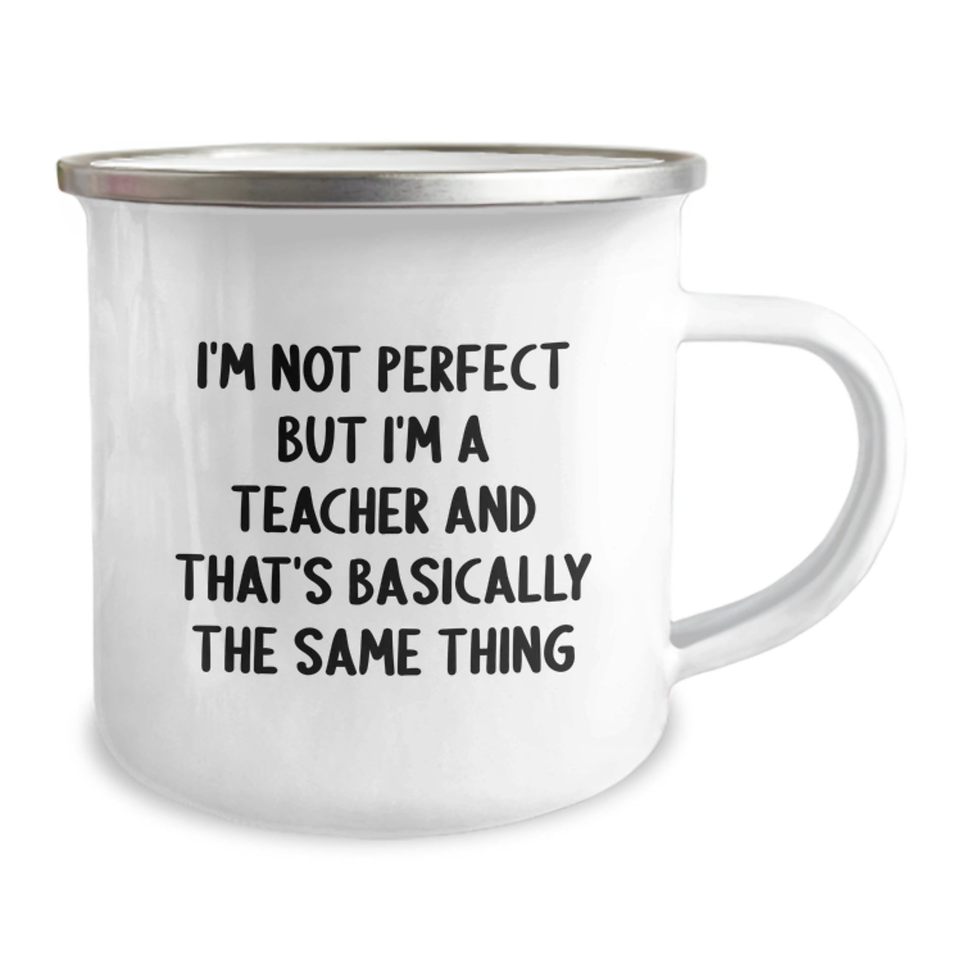 Funny Teacher Gifts from Friends for Birthday - I'm Not Perfect But I'm A Teacher And That's Basically The Same Thing Gift Mug, Camping Mug for Teacher - Image 2