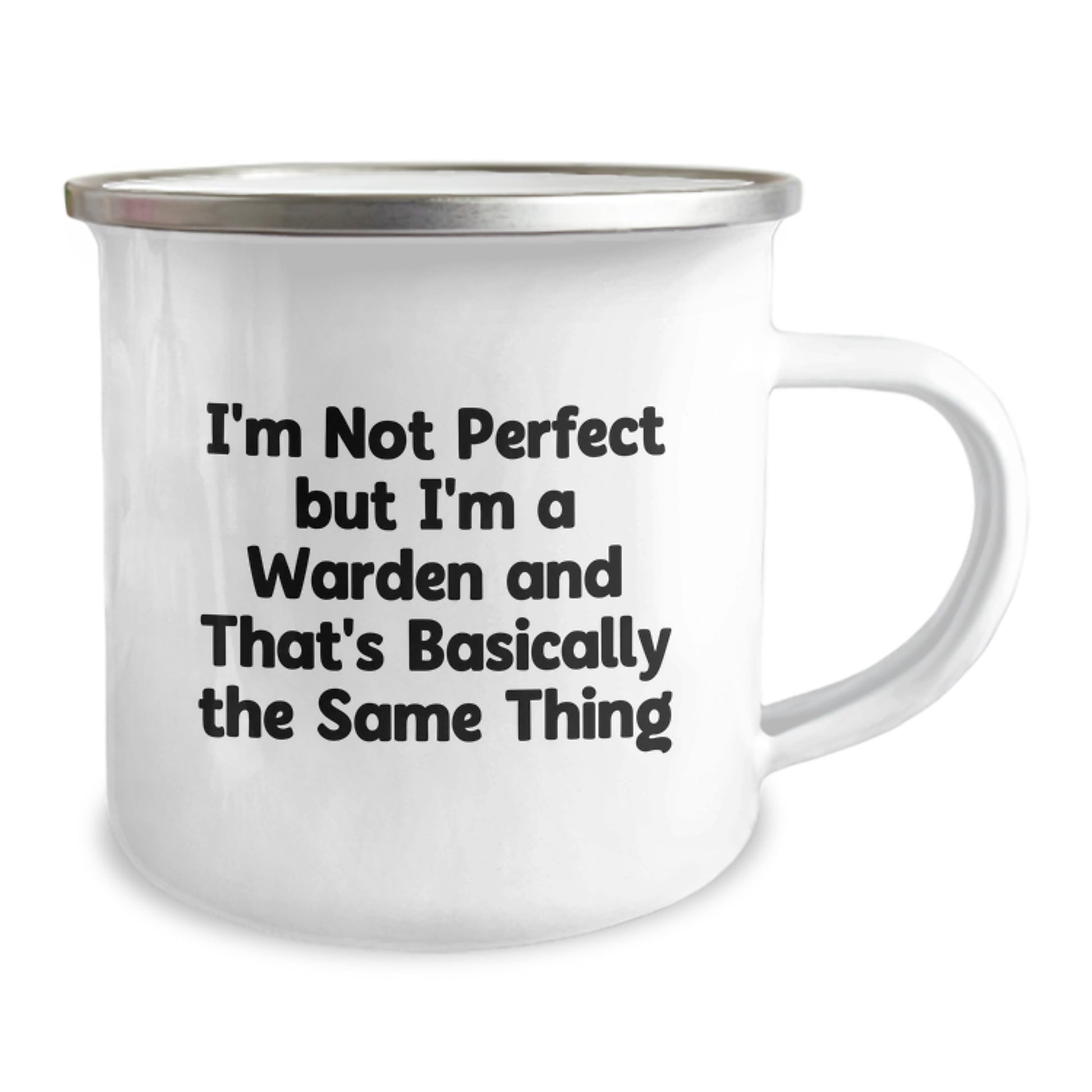 Warden Camping Mug, Funny Gift for Men Friends Family - I'm Not 'Perfect' But I'm A Warden And That's Basically The Same Thing - Image 2