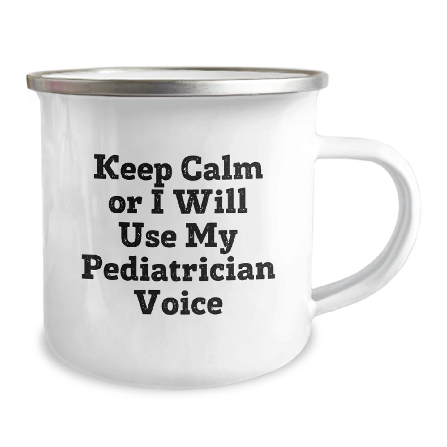 Funny Pediatrician Gifts, Unique Camping Mug, Keep 'Calm Or I Will Use My Pediatrician Voice' for Graduation from Family, Friends, or Coworkers to Pediatrician - Image 2