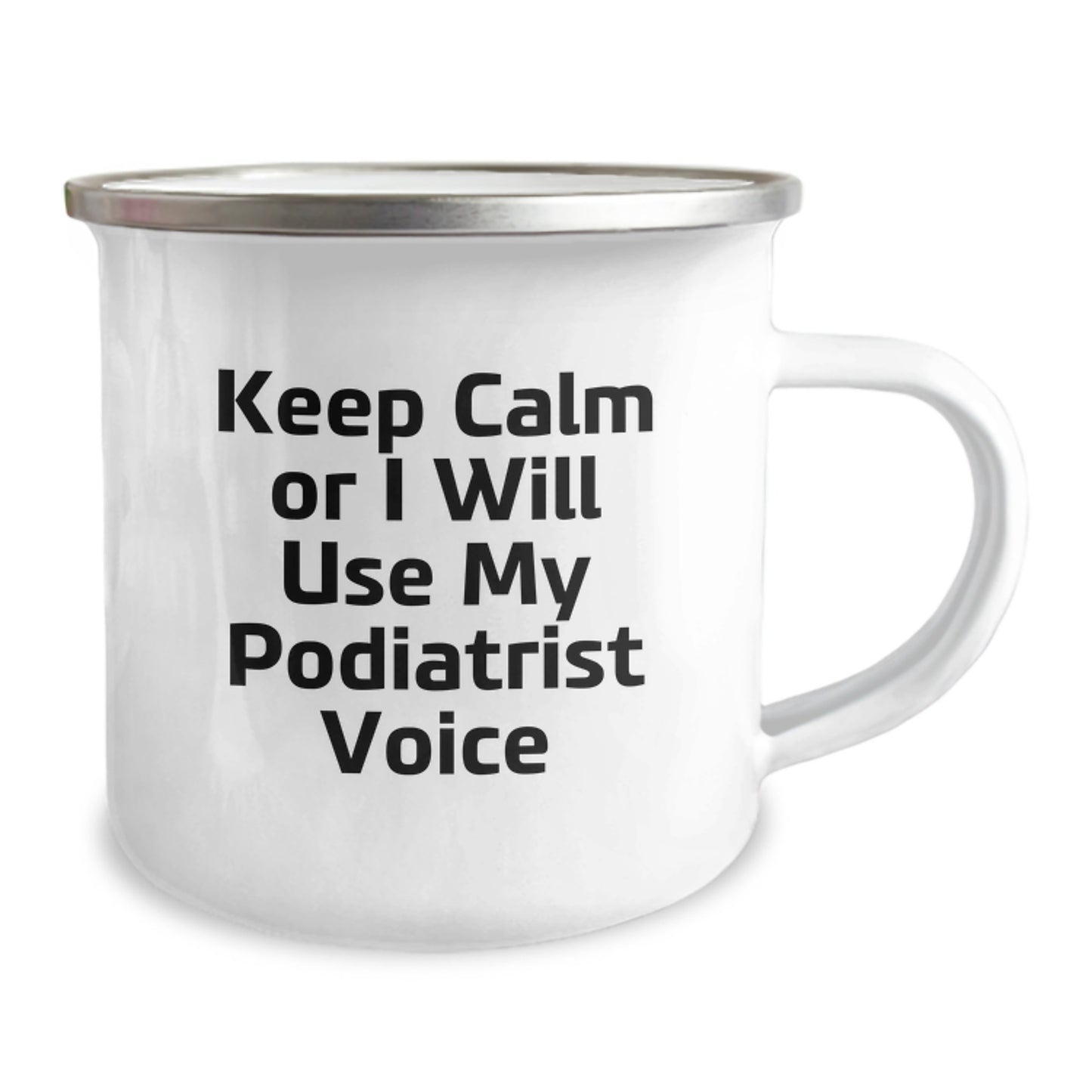 Funny Podiatrist Mugs for Podiatrist Lovers Gift Ideas on Mother's Day, Gifts from Friends to Podiatrist, Keep Calm Or I Will Use My Podiatrist Voice, Camping Mug for Podiatrist - Image 2