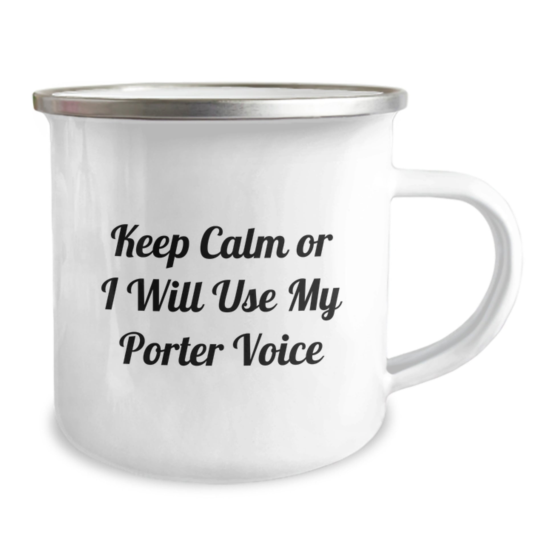 Funny Porter Camping Mug Gifts for Porter from Family and Friends on Mother's Day - Keep Calm Or I Will Use My Porter Voice Stainless Steel Enamel Finish 12 oz Capacity - Image 2