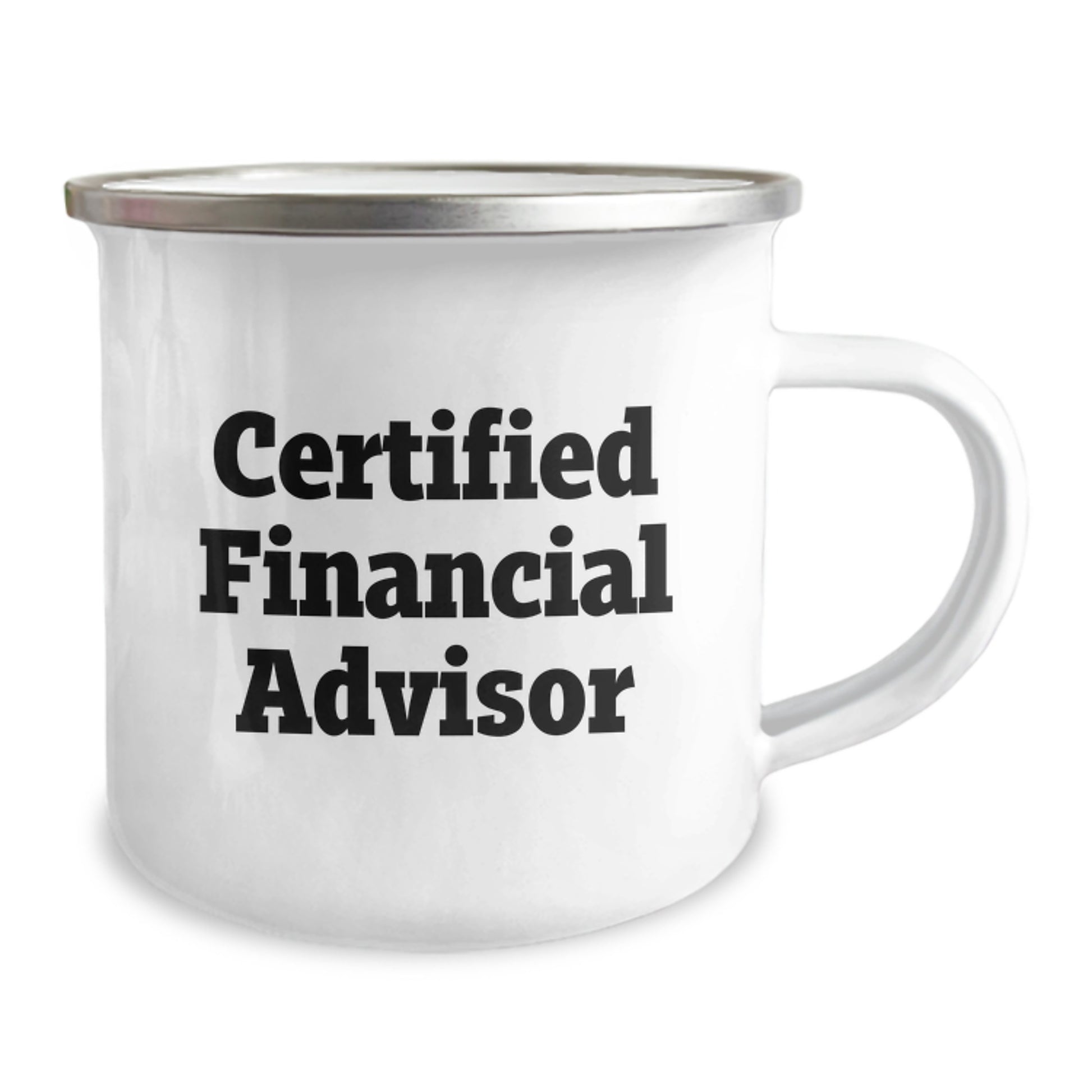 Funny Financial Advisor Camping Mug, Gifts from Friends to Financial Advisor, Graduation Unique Gifts for Men, Certified Financial Advisor, 12 oz Stainless Steel with Enamel Finish - Image 2