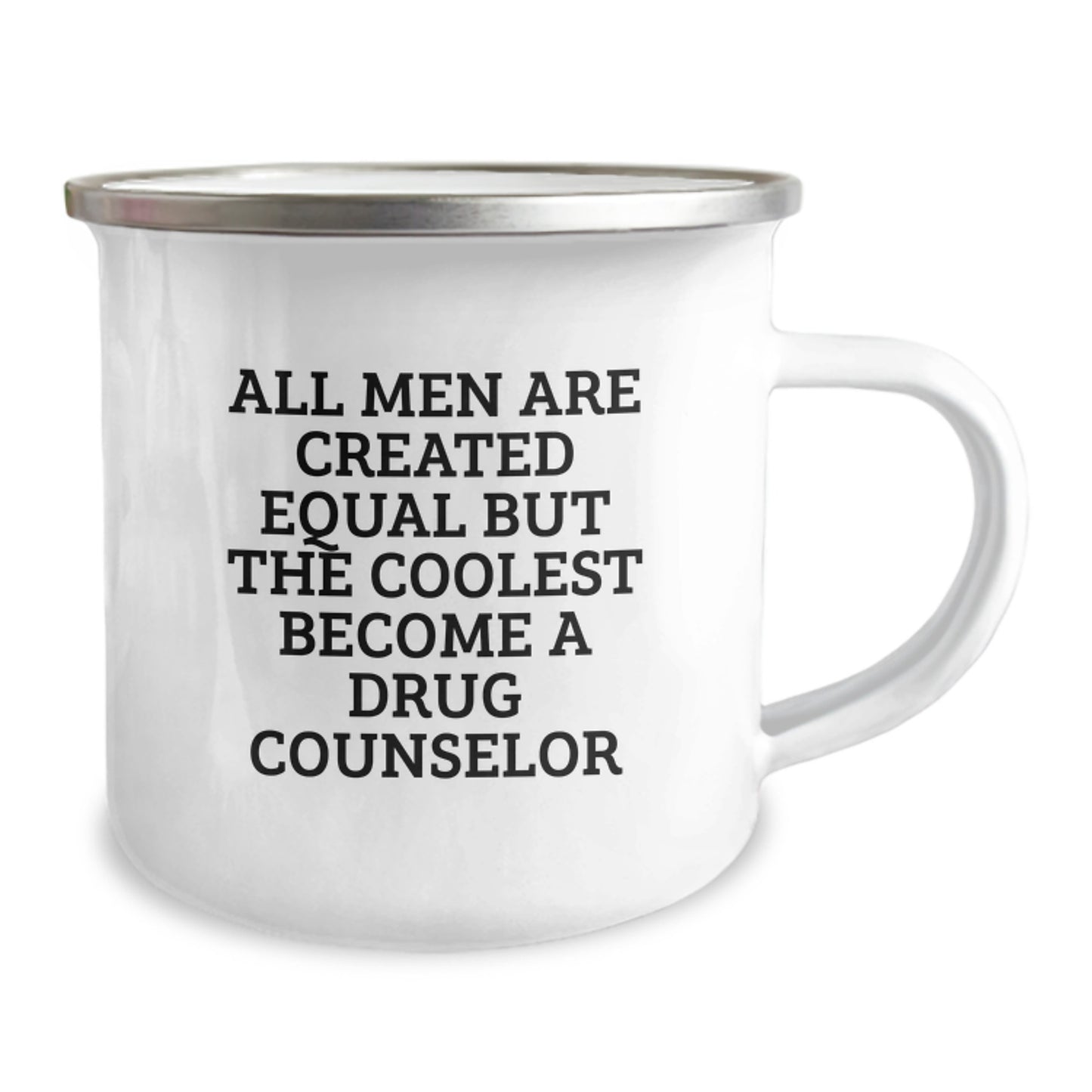 Funny Drug Counselor Gifts from Friends for Dad - All Men Are Created Equal But The Coolest Become A Drug Counselor, Unique Father's Day Unique Gifts for Men, Camping Mug Enamel Finish - Image 2
