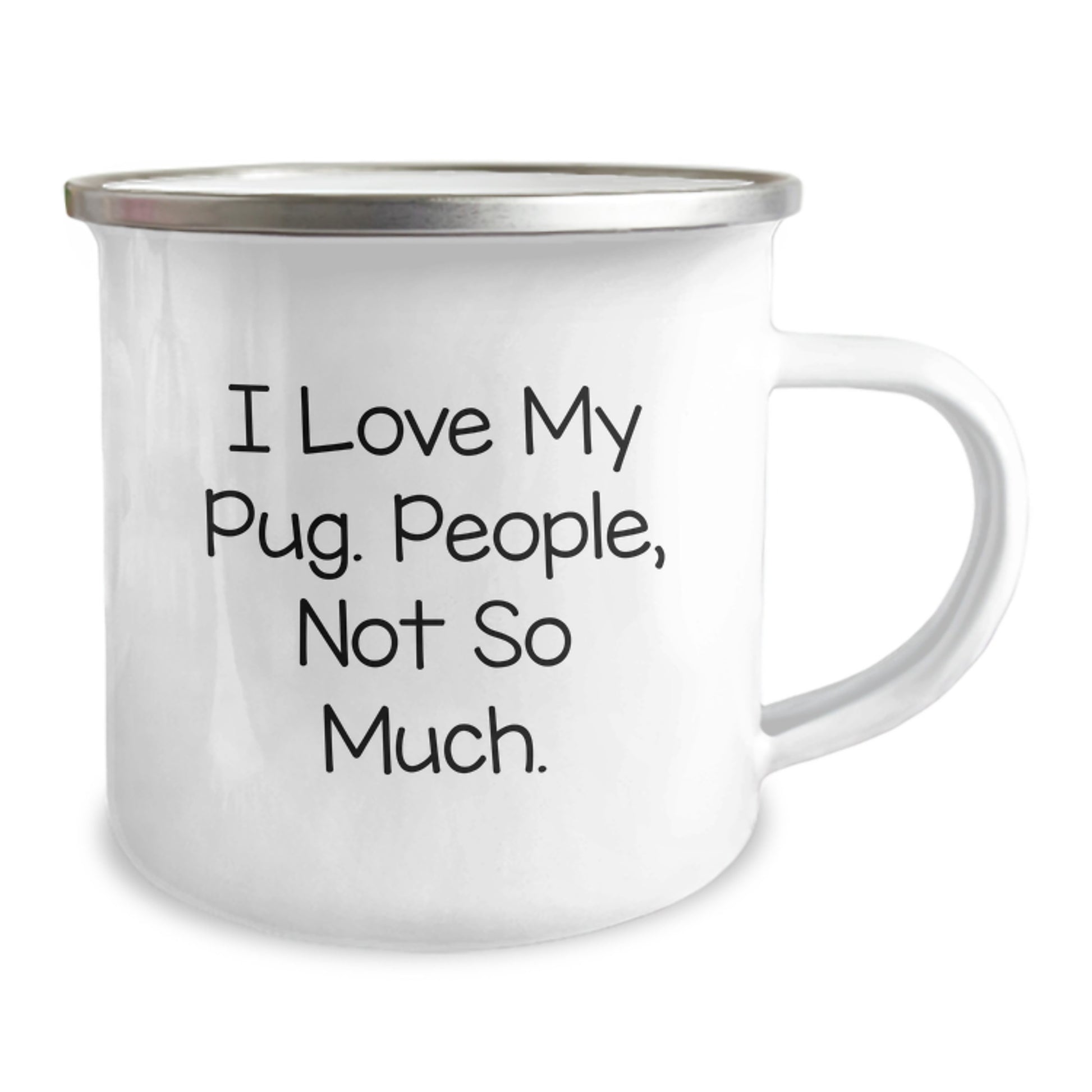 Pug Dog Camping Mugs Gifts from Friends for Pug Dog Lovers Graduation Unique Gifts, I Love My Pug. People, Not So Much., Funny Quote - Image 2